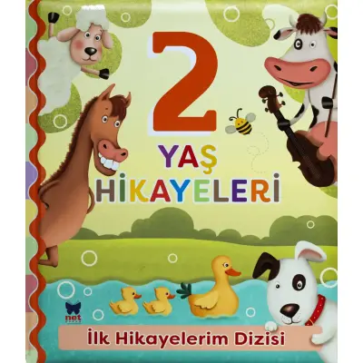 İlk Hikayelerim Dizisi-2 Yaş Hikayeleri